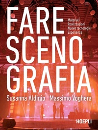 Abbildung von: Fare scenografia. Materiali, realizzazioni, nuove tecnologie, esperienze - Arredamento e design;Hoepli
