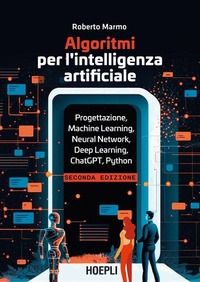 Abbildung von: Algoritmi per l'intelligenza artificiale. Progettazione, Machine Learning, Neural Network, Deep Learning, ChatGPT, Python - WebPro+;Hoepli