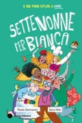 Cover: Sette nonne per Bianca - Le mie prime letture a colori;Emme Edizioni