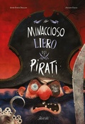 Cover: Il minaccioso libro dei pirati - Libri illustrati;IdeeAli