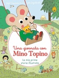 Cover: Una giornata con Mino Topino - Libri illustrati;IdeeAli