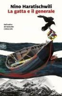 Abbildung von: La gatta e il generale - Romanzi e racconti;Marsilio