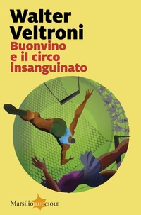 Abbildung von: Buonvino e il circo insanguinato - Lucciole;Marsilio
