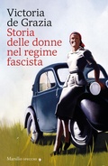 Cover: Storia delle donne nel regime fascista - Gli specchi;Marsilio