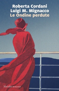 Abbildung von: Le Ondine perdute - Romanzi e racconti;Marsilio