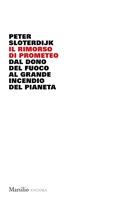 Cover: Il rimorso di Prometeo. Dal dono del fuoco al grande incendio del pianeta - Ancora;Marsilio