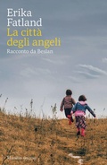 Cover: La citt&agrave; degli angeli. Racconto da Beslan - Gli specchi;Marsilio