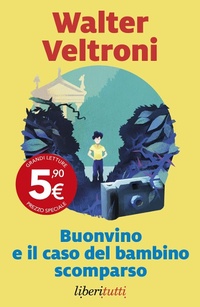 Abbildung von: Buonvino e il caso del bambino scomparso - Liberitutti;Marsilio