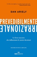 Cover: Prevedibilmente irrazionale. Le forze nascoste che influenzano le nostre decisioni - ROI Edizioni