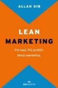Cover: Lean Marketing. Pi&ugrave; lead. Pi&ugrave; profitti. Meno marketing - Business;ROI edizioni