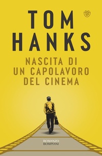 Abbildung von: Nascita di un capolavoro del cinema - Narrativa straniera;Bompiani