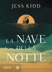 Abbildung von: La nave della notte - Narrativa straniera;Bompiani