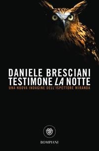 Abbildung von: Testimone la notte - Tascabili narrativa;Bompiani