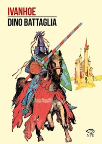 Abbildung von: Ivanhoe - Dino Battaglia;Edizioni NPE
