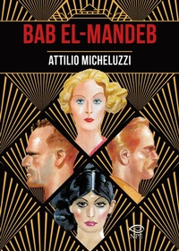 Abbildung von: Bab el-Mandeb - Attilio Micheluzzi;Edizioni NPE