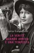 Cover: La verit&agrave; quando arriva &egrave; una tempesta - Narratori italiani;Bompiani