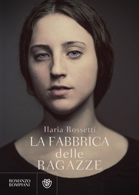 Abbildung von: La fabbrica delle ragazze - Narratori italiani;Bompiani