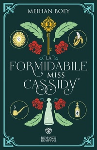 Abbildung von: La formidabile miss Cassidy - Narratori stranieri;Bompiani