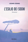 Cover: L' esilio dei sogni - Romanzi Mursia;Mursia