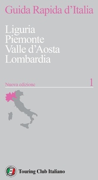 Abbildung von: Liguria, Piemonte, Valle d'Aosta, Lombardia - Guida rapida d'Italia;Touring
