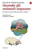 Cover: Quando gli animali sognano. Il mondo nascosto della coscienza animale - La cultura;Il Saggiatore