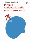 Cover: Piccolo dizionario della nostra coscienza - La cultura;Il Saggiatore