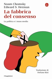 Bild: La fabbrica del consenso. La politica e i mass media - La piccola cultura;Il Saggiatore