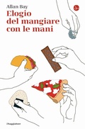 Cover: Elogio del mangiare con le mani - La piccola cultura;Il Saggiatore