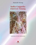 Cover: Sofia Coppola: Forever young. Ediz. italiana - Il Saggiatore