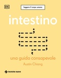 Cover: Intestino. Una guida consapevole - Leggere il corpo umano;Tecniche Nuove