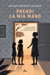 Abbildung von: Prendi la mia mano - Narrativa Nord;Nord