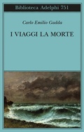 Cover: I viaggi, la morte - Biblioteca Adelphi;Adelphi