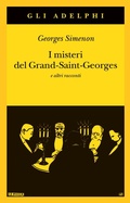 Cover: I misteri del Grand-Saint-Georges e altri racconti - Gli Adelphi;Adelphi