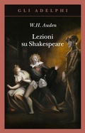 Cover: Lezioni su Shakespeare - Gli Adelphi;Adelphi