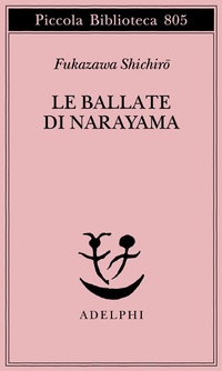 Abbildung von: Le ballate di Narayama - Piccola biblioteca Adelphi;Adelphi