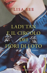 Abbildung von: Lady Tan e il circolo dei fiori di loto - La Gaja scienza;Longanesi