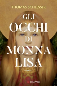 Abbildung von: Gli occhi di Monna Lisa - La Gaja scienza;Longanesi