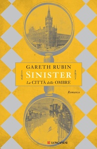 Abbildung von: Sinister. La città delle ombre - La Gaja scienza;Longanesi