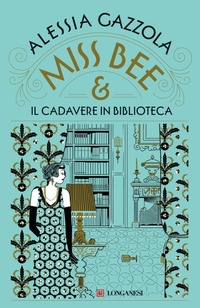 Abbildung von: Miss Bee e il cadavere in biblioteca - La Gaja scienza;Longanesi