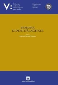 Abbildung von: Persona e identità digitale - Univ. Campania Luigi Vanvitelli. Dipartimento di economia;Edizioni Scientifiche Italiane
