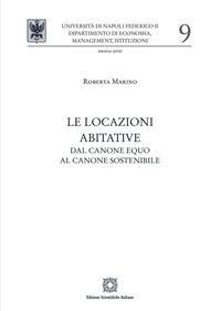 Abbildung von: Le locazioni abitative. Dal canone equo al canone sostenibile - Edizioni Scientifiche Italiane