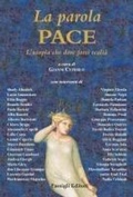Cover: La parola Pace. L'utopia che deve farsi realt&agrave; - Biblioteca Passigli;Passigli