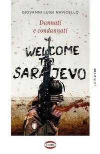 Abbildung von: Dannati e condannati. Welcome to Sarajevo - Cairo