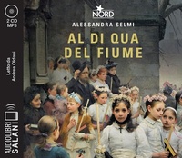 Abbildung von: Al di qua del fiume. Il sogno della famiglia Crespi letto da Andrea Oldani. Audiolibro. CD Audio formato MP3 - Audiolibri;Salani