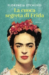 Abbildung von: La cuoca segreta di Frida - Le stanze;Salani