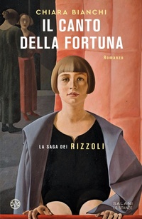 Abbildung von: Il canto della fortuna. La saga dei Rizzoli - Le stanze;Salani
