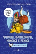 Cover: Sumeri, Babilonesi, Minoici e Fenici. Una storia pazzesca - Salani