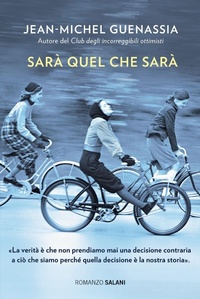Abbildung von: Sarà quel che sarà - Romanzo;Salani