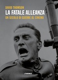 Cover: La fatale alleanza. Un secolo di guerre al cinema - Jimenez