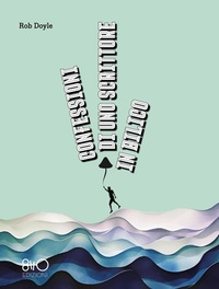 Abbildung von: Confessioni di uno scrittore in bilico - 8TTO Edizioni